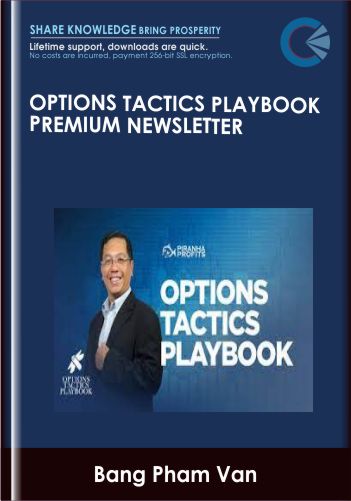 Options Tactics Playbook Premium Newsletter - Bang Pham Van
