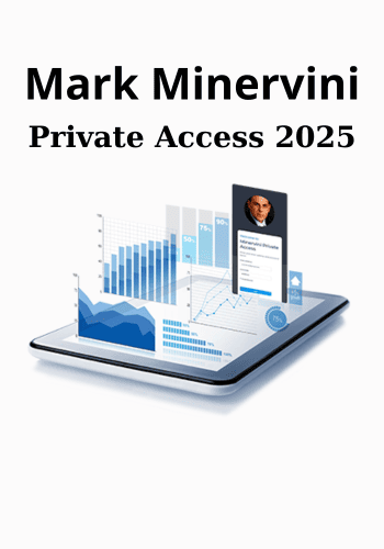 Private Access 2025 By Mark Minervini