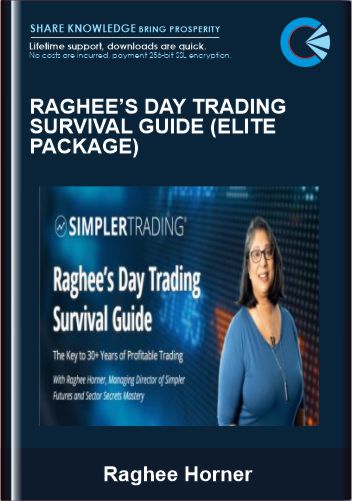 Raghee’s Day Trading Survival Guide (ELITE PACKAGE)  - Simpler Trading-Raghee Horne