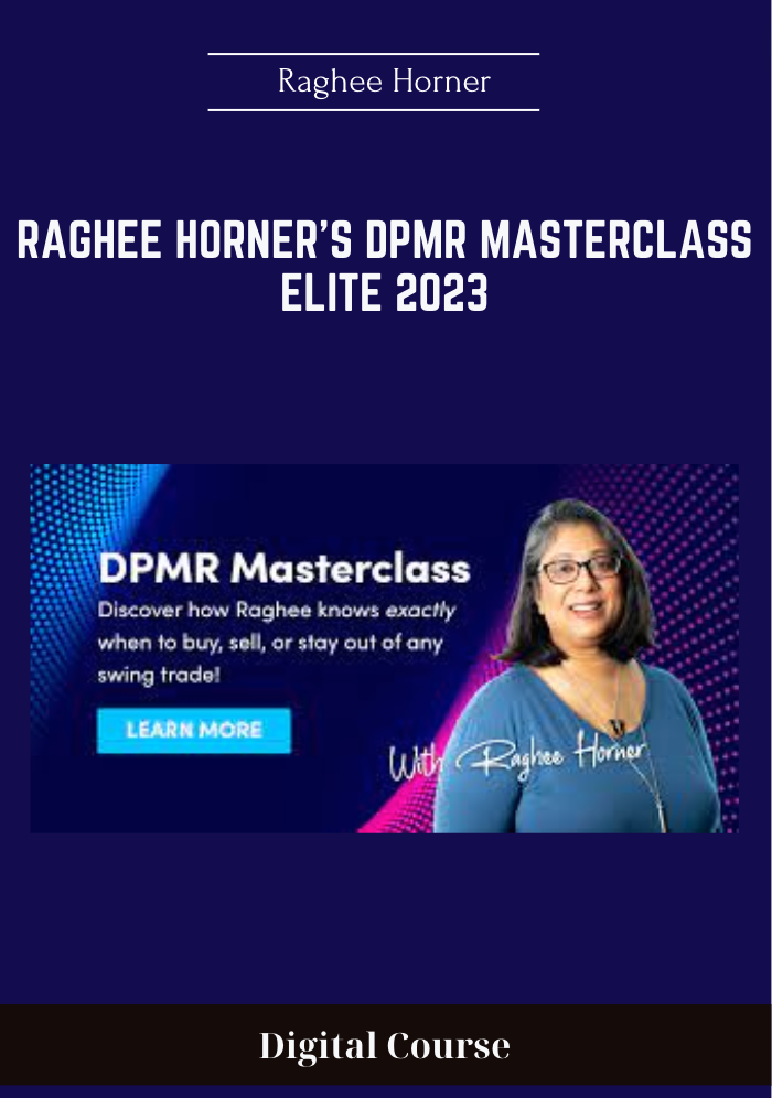 Available only $99, Raghee Horner's DPMR Masterclass Elite 2023 - Raghee Horner Course