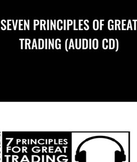 Seven Principles of Great Trading (Audio CD) - Van Tharp