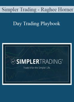 Simpler Trading – Raghee Horner – Day Trading Playbook: Best Intraday Strategies for Profiting