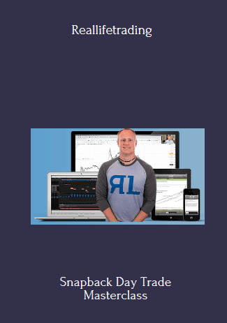 Snapback Day Trade Masterclass Course With Reallifetrading