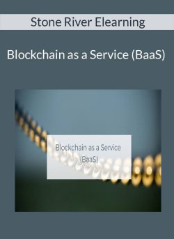 Stone River Elearning – Blockchain as a Service (BaaS)