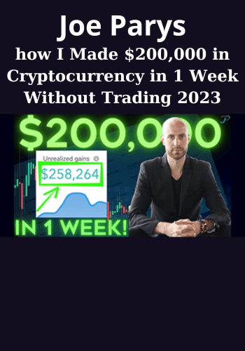 how I Made $200,000 in Cryptocurrency in 1 Week Without Trading 2023 By Joe Parys
