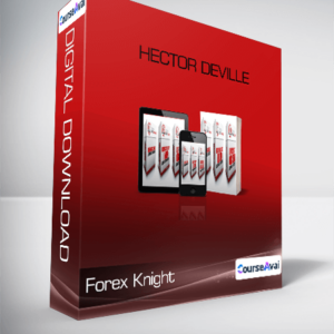 Forex Knight - Hector Deville