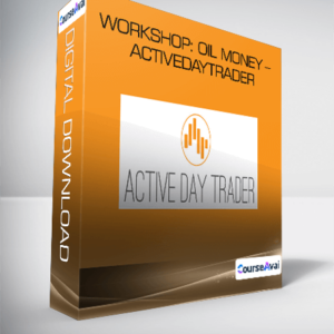 Workshop: Oil Money - Activedaytrader