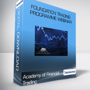 Academy of Financial Trading: Foundation Trading Programme Webinar