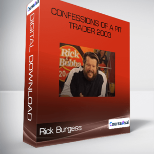 Rick Burgess - Confessions of a Pit Trader 2003