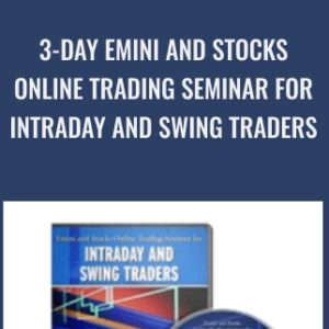 3-Day Emini and Stocks Online Trading Seminar for Intraday and Swing Traders - John carter and Hubert Senters