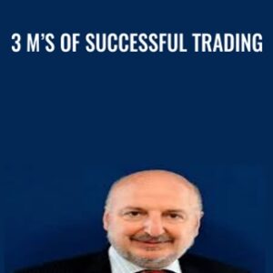3 Ms Of Successful Trading - Dr. Alexander Elder