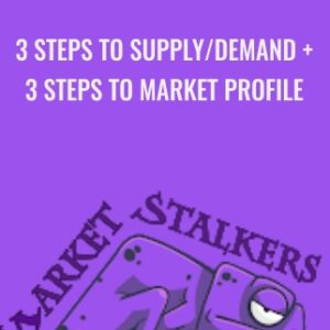 3 Steps To Supply-Demand and 3 Steps To Market Profile - Market Stalkers