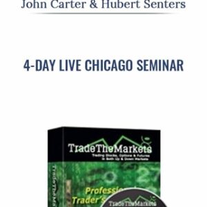 4-Day Live Chicago Seminar - John Carter and Hubert Senters