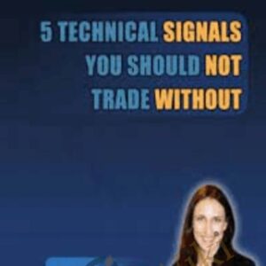 5 Technical Signals You Should Not Trade Without (4 CDs) - Toni Hansen