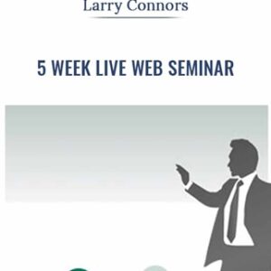 5 Week Live Web Seminar - Larry Connors