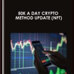 50k a Day Crypto Method Update NFT Greg Davis 1 - Forex library