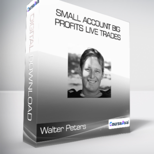 Walter Peters - Small Account Big Profits Live Trades