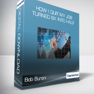 Bob Buran - How i Quit my Job & Turned 6k into Half Million Trading Commodities