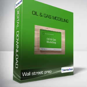 wall street prep - oil & Gas Modeling