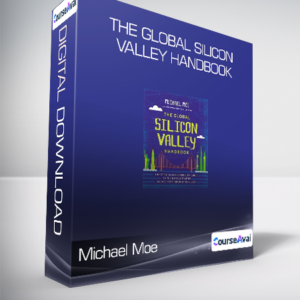 Michael Moe - The Global Silicon Valley Handbook
