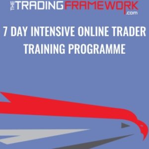 7 Day Intensive Online Trader Training Programme - The Trading Framework