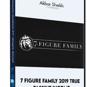 7 Figure Family 2019 True Passive Income - Akbar Sheikh