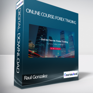 Raul Gonzalez - Online Course: Forex Trading