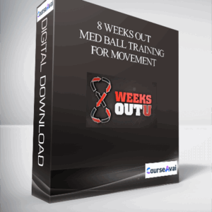 8 Weeks Out – Med Ball Training for Movement