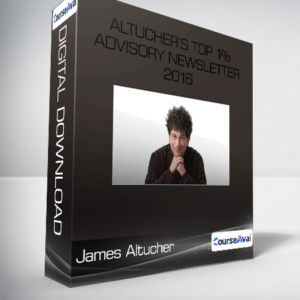 James Altucher - Altucher’s Top 1% Advisory Newsletter 2016