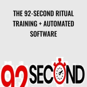 The 92-Second Ritual Training  + Automated Software - 92secondritual