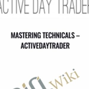 Mastering Technicals - Activedaytrader