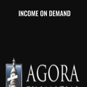 Income on Demand - Agora Financial