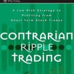 Aidan McNamara E28093 Contrarian Ripple Trading - Forex library