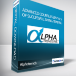 Alphatrends – Advanced Course Essentials of Successful Swing Trading - Forex library