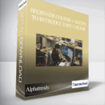 Cart Alphatrends – Beginner Course access to Introductory Course Sao chep - Forex library