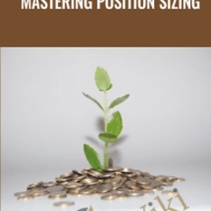 Mastering Position Sizing - Andrea Unger