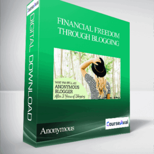 Anonymous - Financial Freedom Through Blogging
