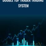 Cart Anthony Gibson Double Top Trader Trading System - Forex library