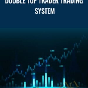 Double Top Trader Trading System - Anthony Gibson