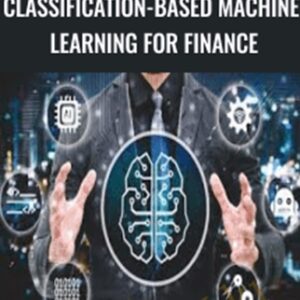 Classification-Based Machine Learning for Finance - Anthony Ng