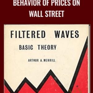 Behavior of Prices on Wall Street - Arthur Merrill
