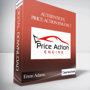 AuthenticFX - Erron Adams - Price Action Engine 2