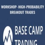 Cart Base Camp Trading E28093 Workshop High Probability Breakout Trades - Forex library