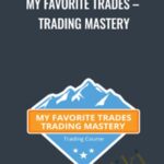 Basecamptrading E28093 My Favorite Trades E28093 Trading Mastery - Forex library