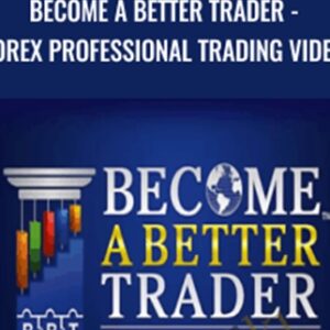 Become A Better Trader Rob Hoffmans Forex Professional Trading Video Course - Rob Hoffman