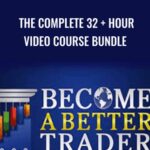 Becomeabettertrader E28093 The Complete 32 Hour Video Course Bundle - Forex library