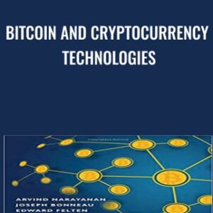 Bitcoin and Cryptocurrency Technologies - Arvind Narayanan & Others