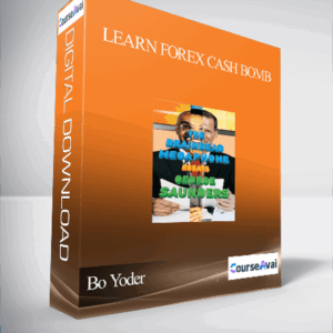 Bo Yoder - Learn Forex Cash Bomb