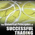 Cart Brent Penfold E28093 The Universal Principles of Successful Trading Essential Knowledge for All Traders in All Markets - Forex library