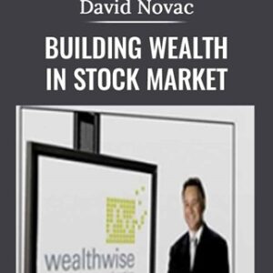 Building Wealth In Stock Market - David Novac